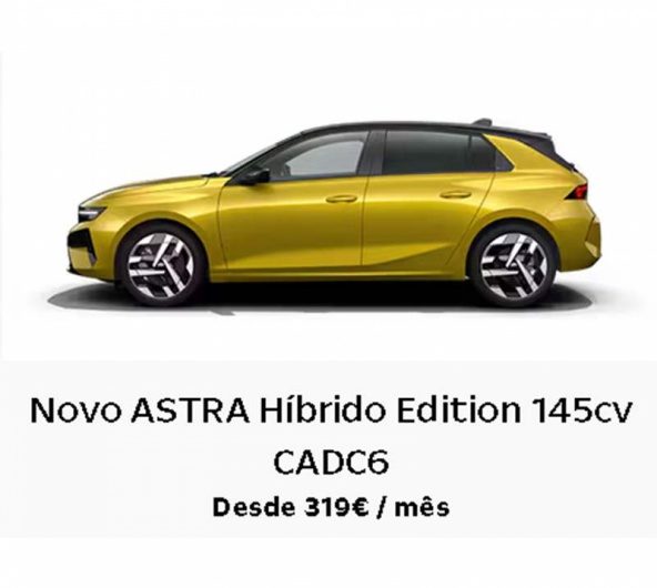 Novo ASTRA H�brido Edition 145cv CADC6 Desde 319� / m�s